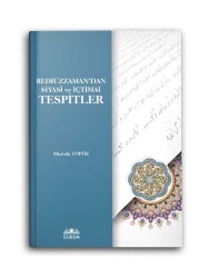 Bediüzzaman'dan Siyasi ve İçtimai Tespitler - SÜEDA YAYINLARI