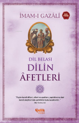 Dil Belası - Dilin Afetleri (İmam-ı Gazali) - ÇELİK YAYINEVİ