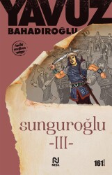 Sunguroğlu - 3 (Foça Korsanlarına Karşı) - NESİL YAYINLARI